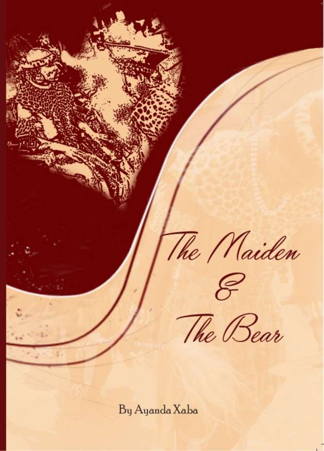 the maiden &amp; the bear - Ayanda xala