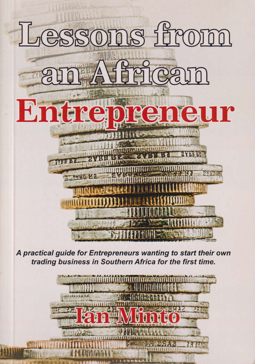 LESSONS FROM AN AFRICAN ENTREPRENEUR - MINTO,I