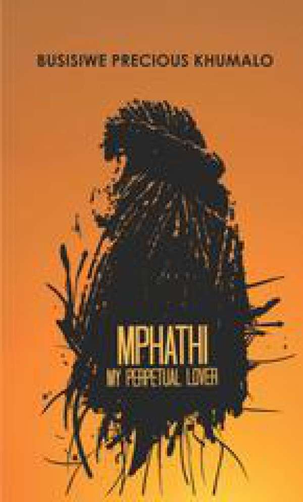 MPHATHI MY PERPETUAL LOVER 1 - KHUMALO,B