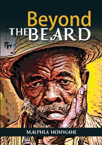 Beyond the Beard - Malphia Honwane