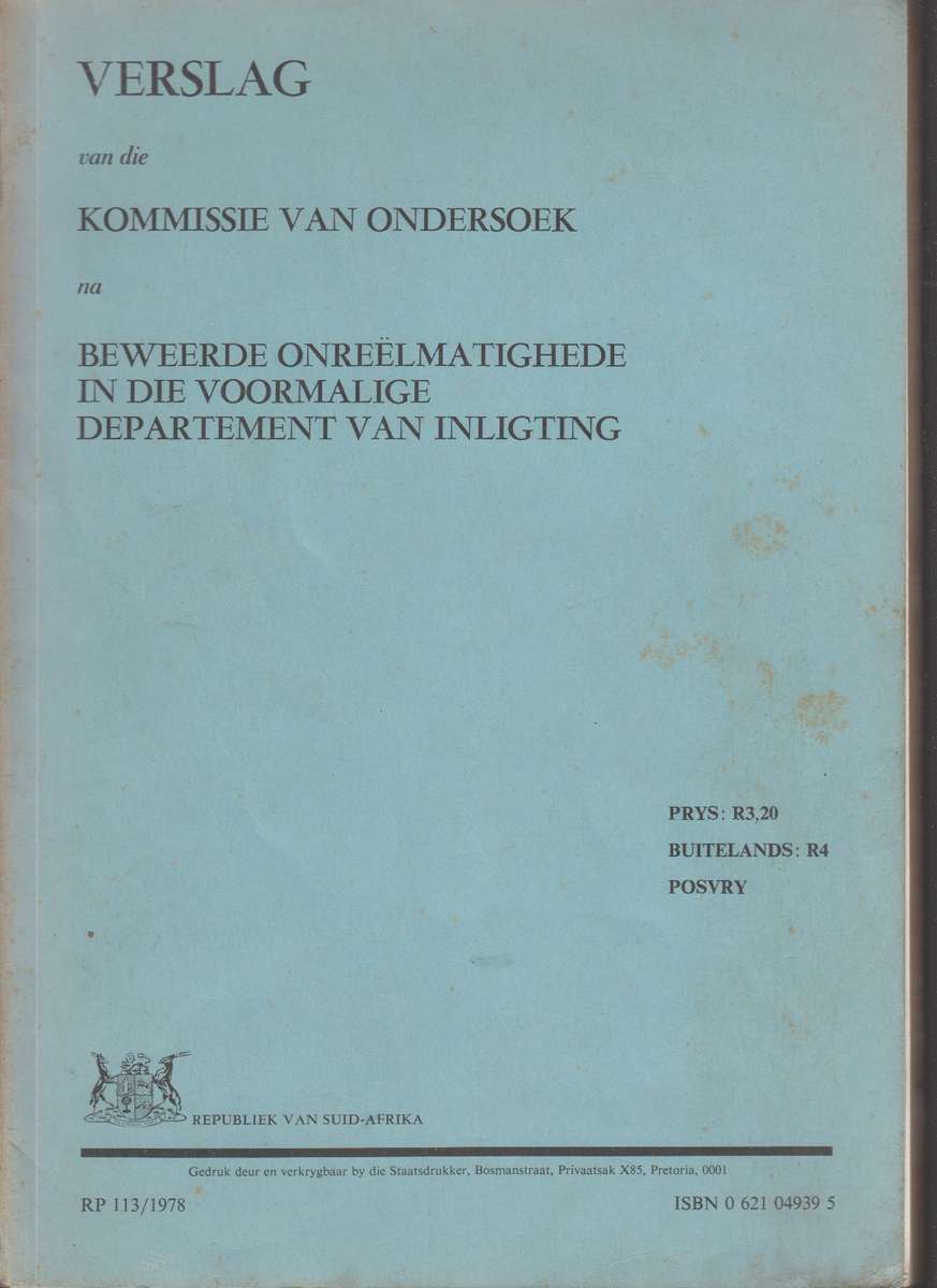 Verslag van die kommissie van die ondersoek na beweerde onreelmatigh - Kommisie van ondersoek