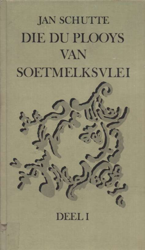 DU PLOOYS VAN SOETMELKSVLEI DEEL 1 - SCHUTTE,J