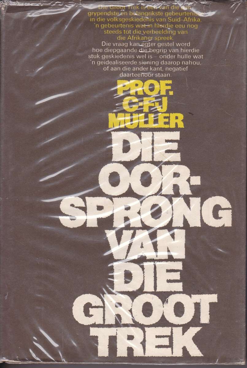 OORSPRONG VAN DIE GROOT TREK - MULLER,CFJ