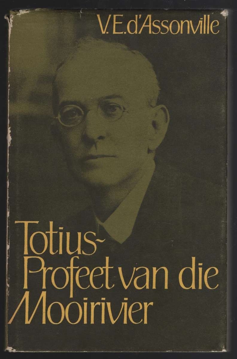 Totius - Profeet van die Mooirivier - d'Assonville, V. E.