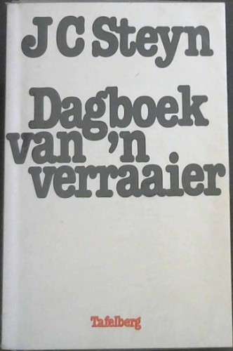 Dagboek Van 'n Verraaier - STEYN,J