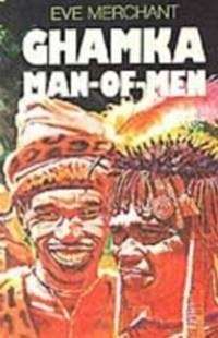 Ghamka Man-of-men : (11-14) - MERCHANT,E