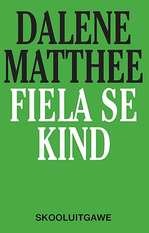 FIELA SE KIND - MATTHEE,D
