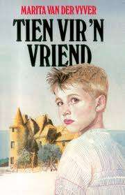 Tien Vir 'n Vriend : (11-14) - VANDERVYFER,M