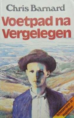 Voetpad Na Vergelegen : (11-14) - BARNARD,C