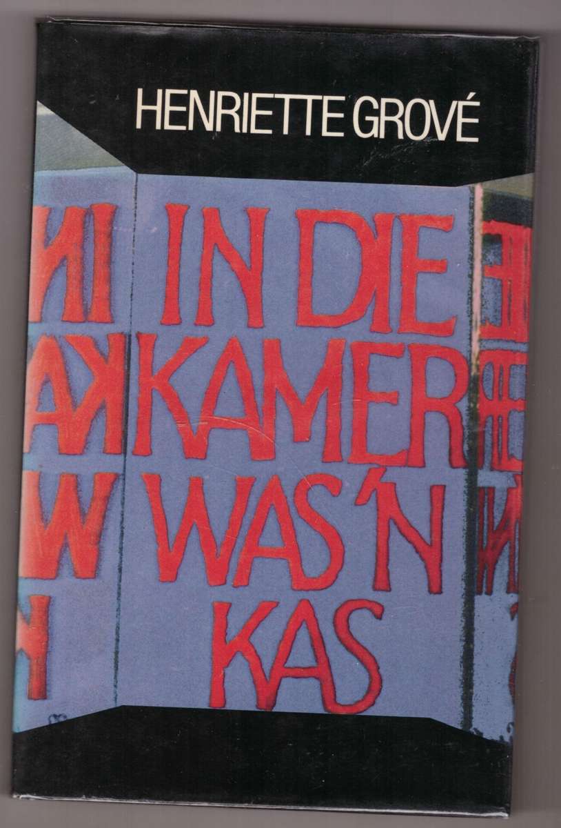 IN DIE KAMER WAS 'N KAS - GROVE,H