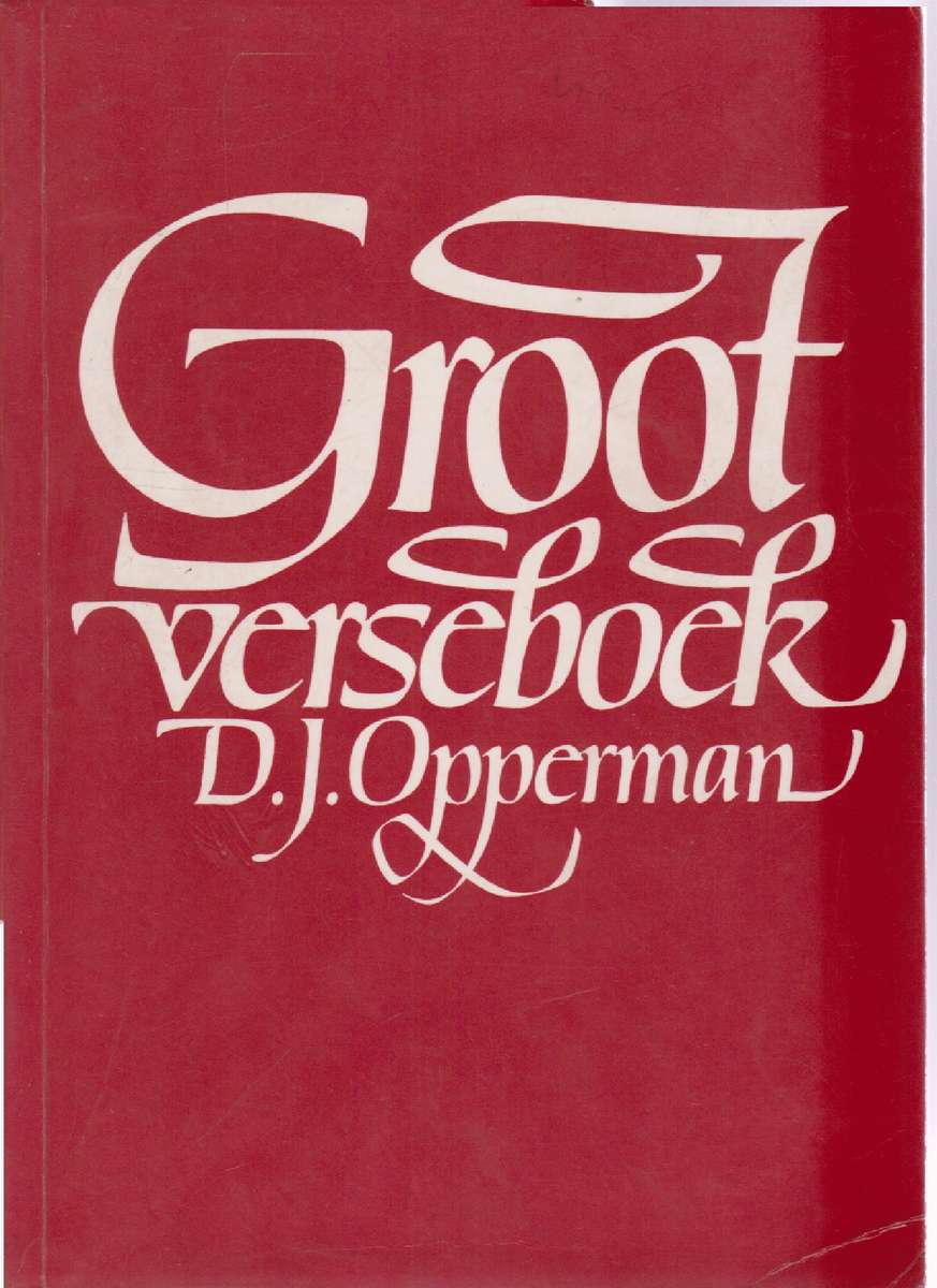 Groot Verseboek SECONDHAND - D.J. Opperman
