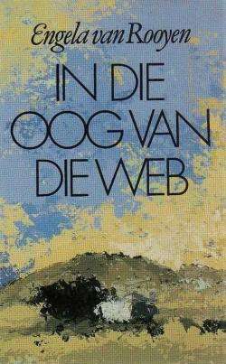 In Die Oog Van Die Web SECONDHAND - VANROOYEN,E