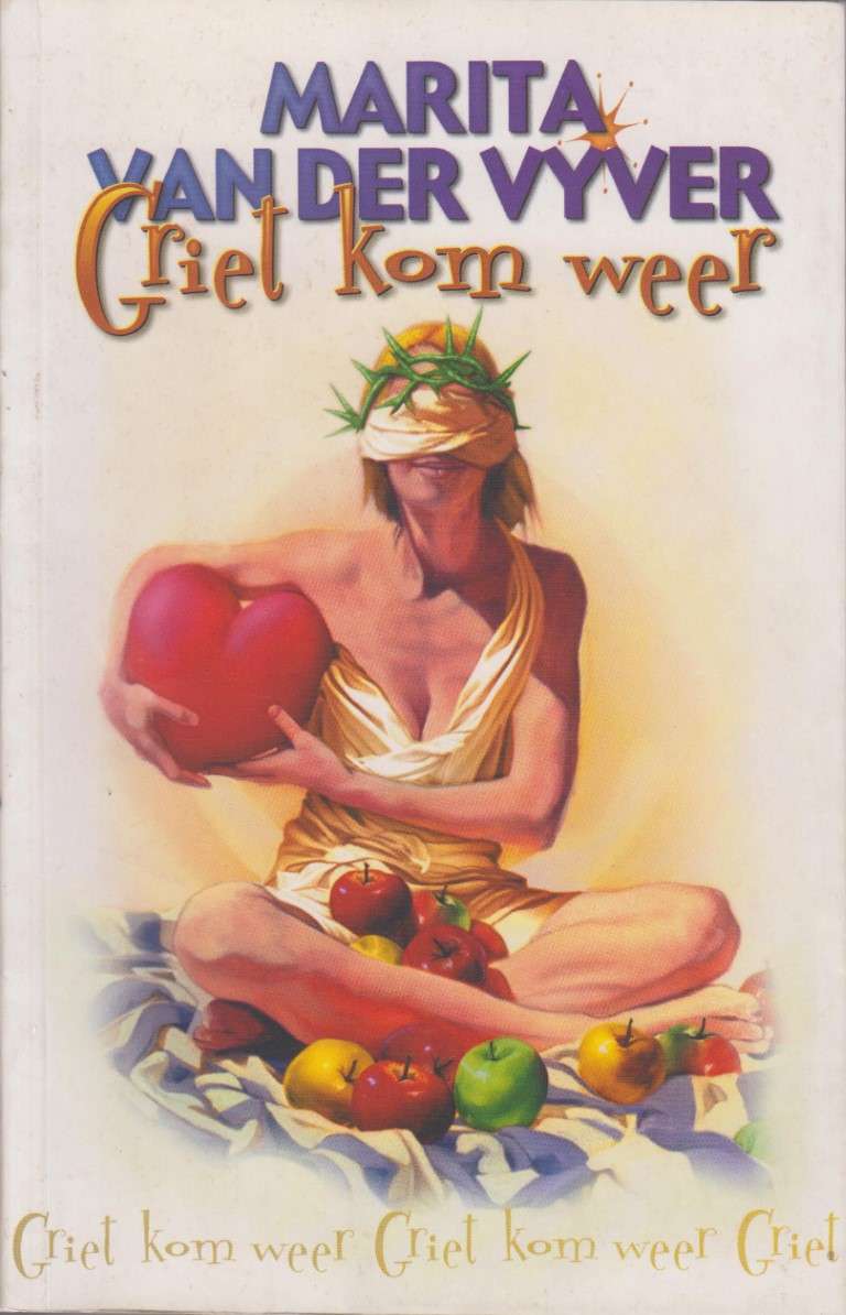 Griet Kom Weer - Van der Vyver, Marita