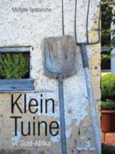 Klein Tuine Vir Suid-Afrika - Michele Terblanche