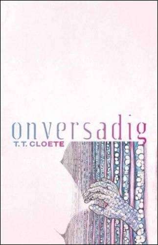 ONVERSADIG - CLOETE,T