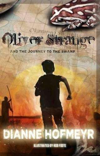 Oliver Strange and the Journey to the Swamps - Dianne Hofmeyr