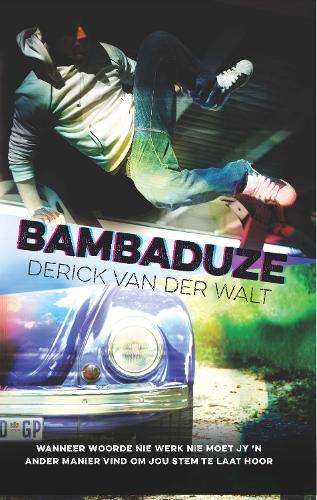 Bambaduze - Derick van der Walt