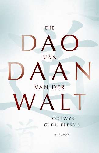 Die Dao van daan van der walt - Lodewyk G. Du Plessis