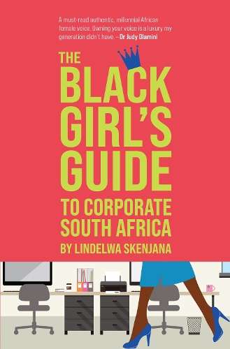 BLACK GIRLS GUIDE TO CORPORATE SA - SKENJANA,L