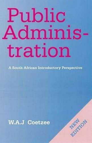 Public Administration: a South African Introductory Perspective - COETZEE,WAJ