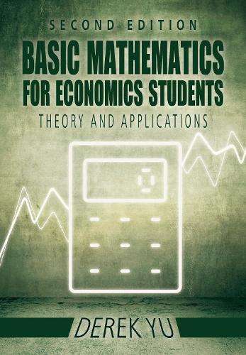 Basic mathematics for economics students - Derek Yu