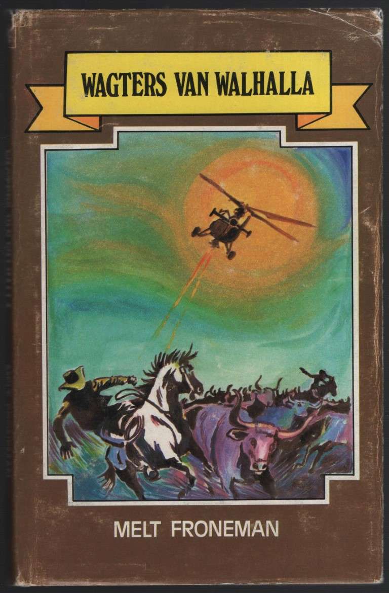 Wagters van Walhalla - Froneman, Melt