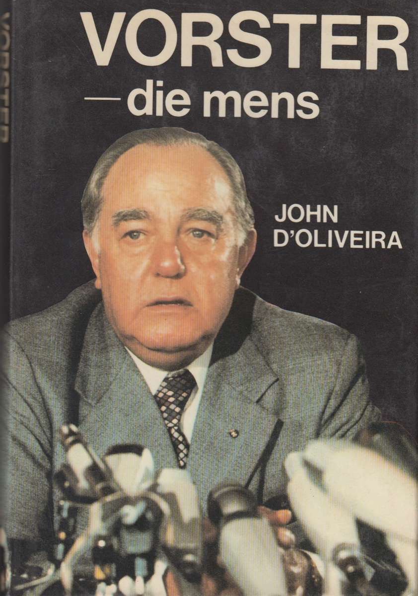 Vorster - Die Mens - D'Oliveira, John