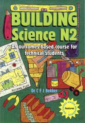 BUILDING SCIENCE N2 SECONDHAND - BEKKER,J