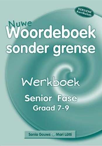 Nuwe woordeboek sonder grense: Gr 7 - 9: Workbook - Gouws