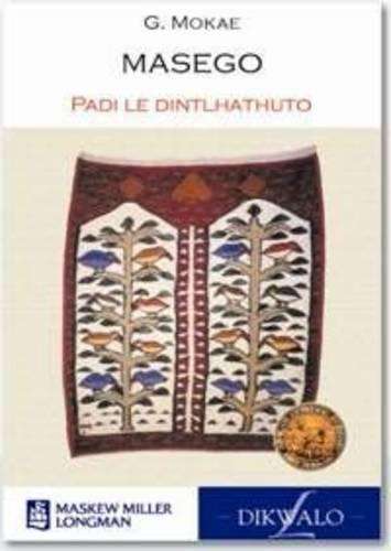 Masego: Padi le dintlhathuto: Grade 12 - G. Mokae