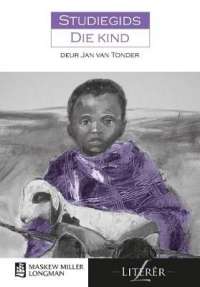 Die kind : Studiegids - J. Van Tonder