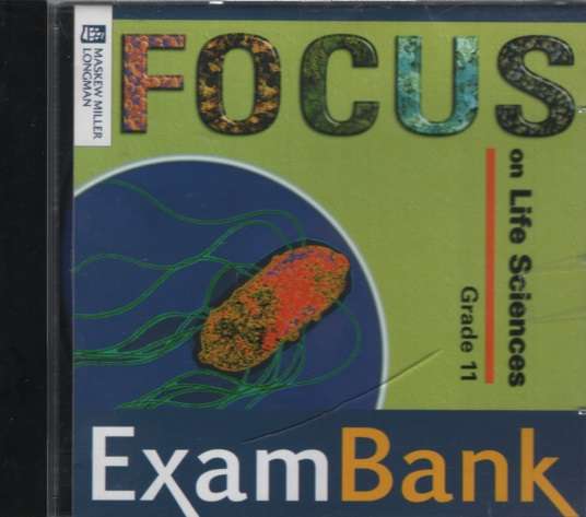 Focus on life sciences : Gr 11: ExamBank CD-ROM - GRADE-11