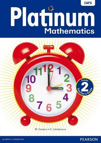 Platinum Mathematics: Platinum mathematics: Gr 2: Teacher's guide Gr - MATHS-GR2