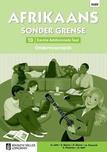Afrikaans sonder grense: Gr 10: Onderwysersgids - AFR-GR10
