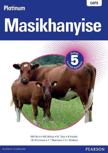 Platinum Masikhanyise CAPS: Platinum masikhanyise CAPS: Gr 5: Teache - ISIXHOSA-GR5
