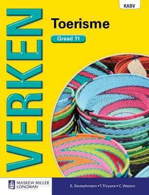 Verken Toerisme: Grade 11: Leerderboek - E. Deutschmann