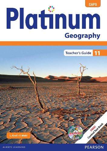 Platinum geography CAPS : Gr 11: Teacher's guide - GEO-GR11