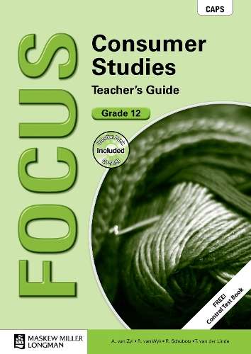 Focus consumer studies CAPS : Gr 12: Teacher's guide - CONS-GR12