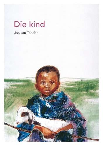 Die Kind (2015 Uitgawe) - J. Van Tonder