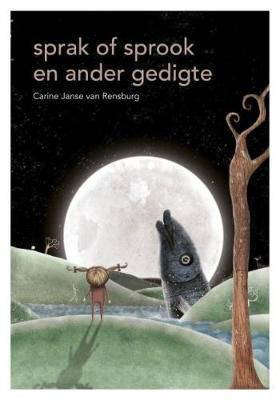 Sprak of Sprook en Ander Gedigte - C. Janse van Rensburg
