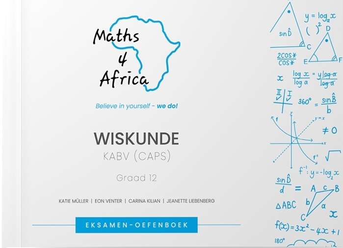 MATHS FOUR AFRIKA AFRIKAANS GR 12 EXAM PRAC - MATHS4AFRICA