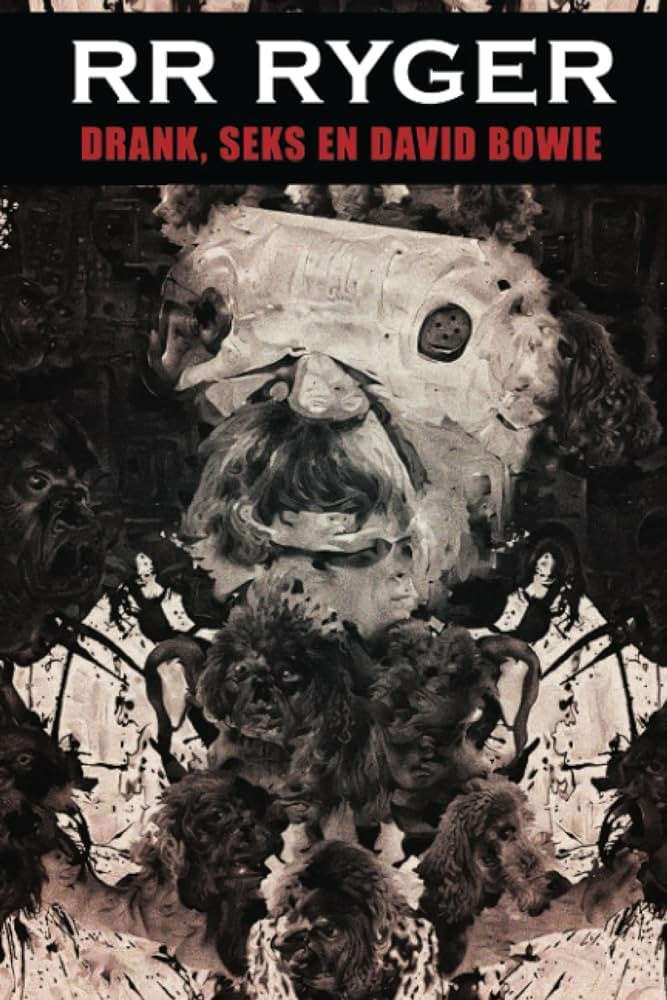 DRANK SEKS EN DAVID BOWIE - RYGER,RR