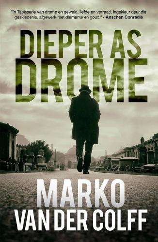 Dieper As Drome - Marko van der Colff