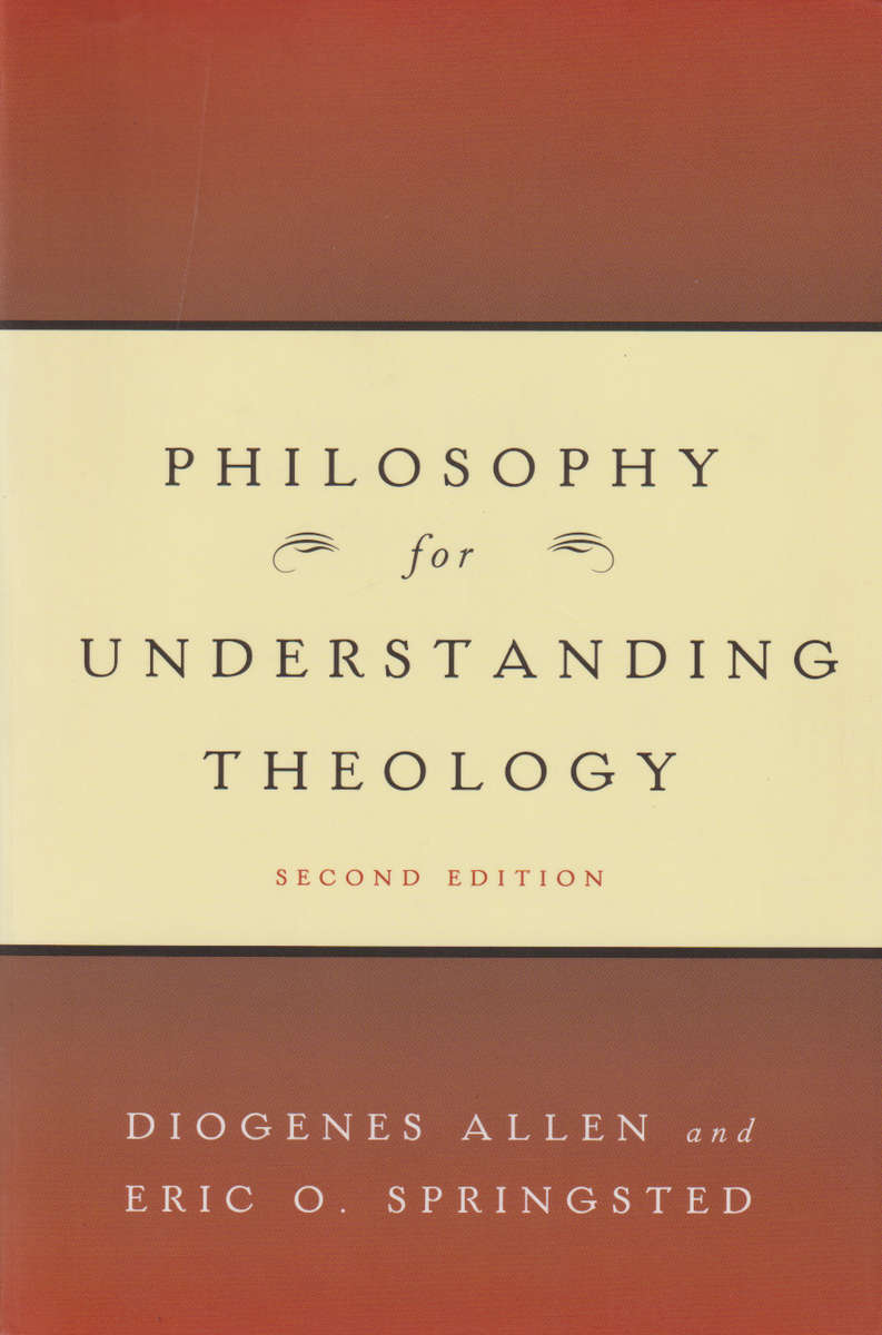 Philosophy for Understanding Theology Second Edition - Diogenes Allen