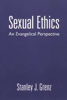 Sexual Ethics - Mr. Stanley J. Grenz