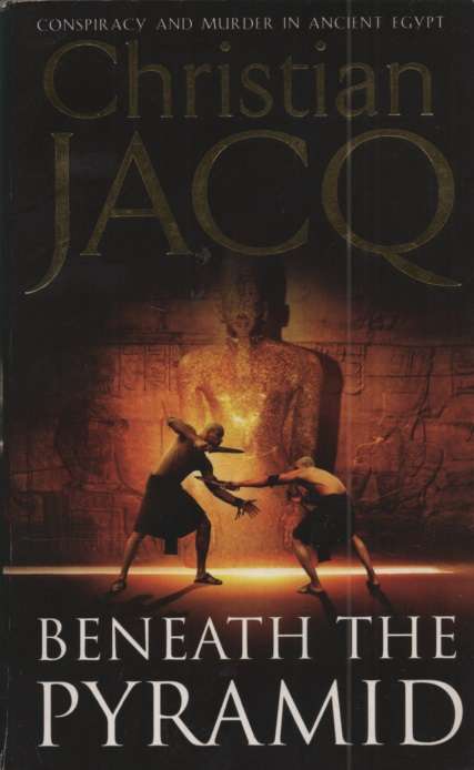 Beneath the Pyramid. Second-hand SECONDHAND - Christian Jacq