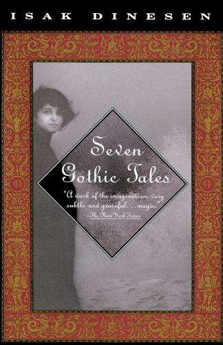 Seven Gothic Tales - Isak Dinesen