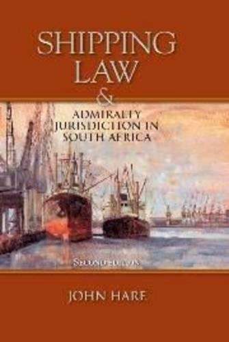 Shipping Law and Admiralty Jurisdiction in South Africa - J. Hare