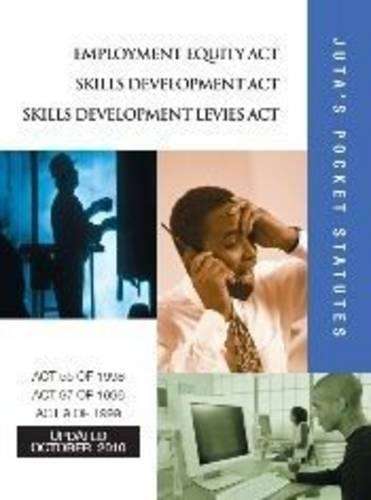 Employment Equity Act 55 of 1998; Skills Development Act 97 of 1998; - JUTASPOCKETSTATUTES