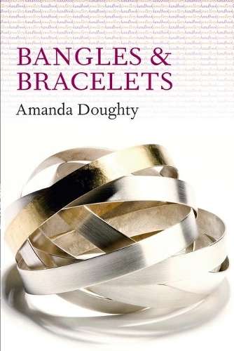 Bangles and Bracelets - Amanda Doughty